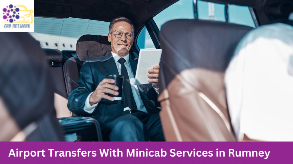 Airport Transfers With Minicab Services in Rumney