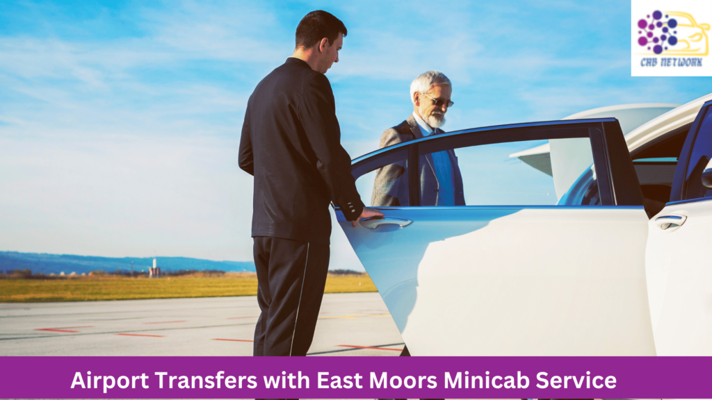 Airport Transfers with East Moors Minicab Service