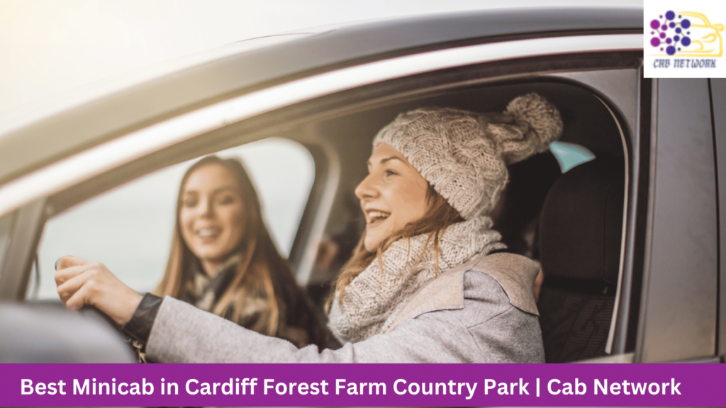 Best Minicab in Cardiff Forest Farm Country Park | Cab Network