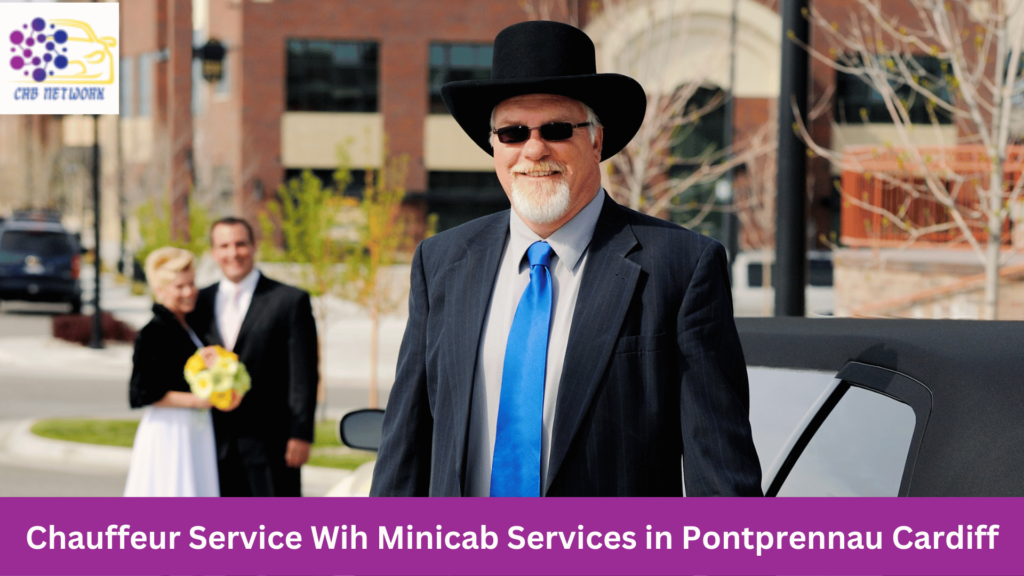 Chauffeur Service Wih Minicab Services in Pontprennau Cardiff