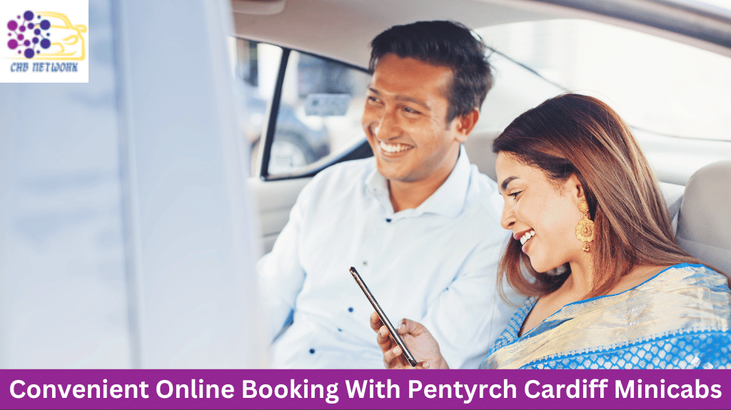 Convenient Online Booking With Pentyrch Cardiff Minicabs